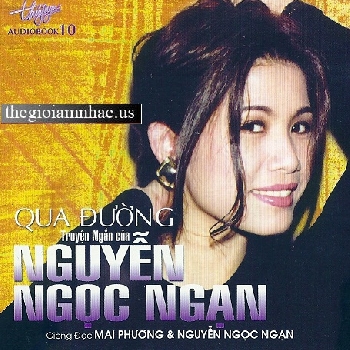 QUA DUONG - Truyen Ngan Nguyen Ngoc Ngan ( 1 dia )